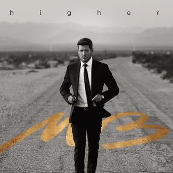 Michael Buble' Higher