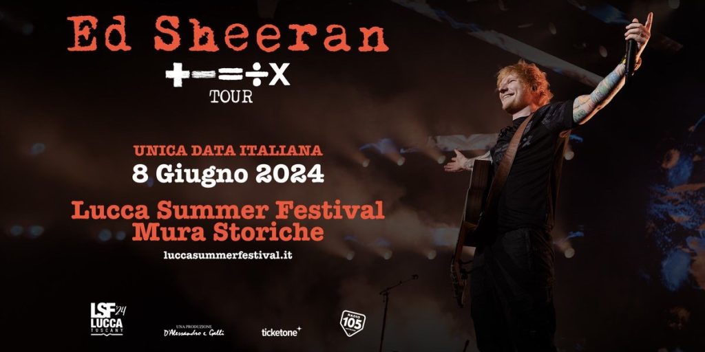 Ed Sheeran 08-09 Giugno Lucca