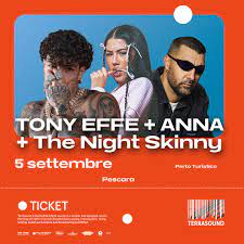 Tony Effe+Anna+The Night Skinny 05 Settembre Pescara